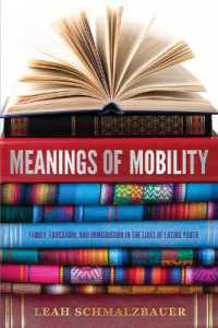 Meanings of Mobility: Family, Education, and Immigration in the Lives of Latino Youth : Family, Education, and Immigration in the Lives of Latino Youth