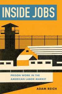 Inside Jobs : Prison Work in the Making of the American Labor Market