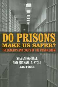 Do Prisons Make Us Safer? : The Benefits and Costs of the Prison Boom