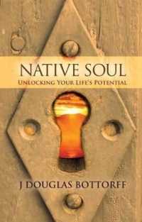 Native Soul : Unlocking Your Life's Potential