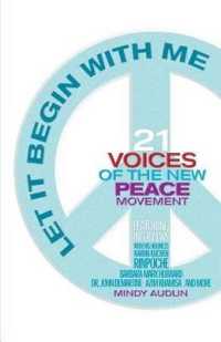 Let It Begin with Me : 21 Voices of the New Peace Movement