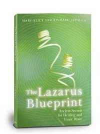 The Lazarus Blueprint : Ancient Secrets for Healing and Inner Peace
