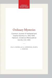 Ordinary Mysteries : Common Journal of Nathaniel and Sophia Hawthorne, 1842-1843, Memoirs, American Philosophical Society (vol. 256) (Memoirs of the American Philosophical Society)