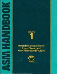 ASM Handbook, Volume 1 : Irons, Steels and High-Performance Alloys (Asm Handbooks)
