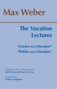 ウェーバー『職業としての学問』『職業としての政治』（英訳）<br>Vocation Lectures : "science as a Vocation"; "politics as a Vocation" (Hackett Classics) -- Paperback / softback