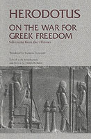 On the War for Greek Freedom : Selections from the Histories -- Hardback