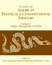 アメリカ政治・憲法思想古典読本<br>Classics of American Political and Constitutional Thought (2-Volume Set)