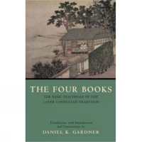 Four Books : The Basic Teachings of the Later Confucian Tradition (Hackett Classics) -- Hardback