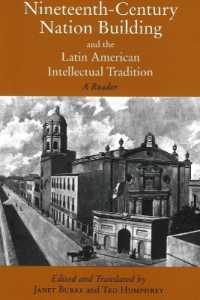 Nineteenth-century Nation Building and the Latin American Intellectual Tradition : A Reader -- Hardback