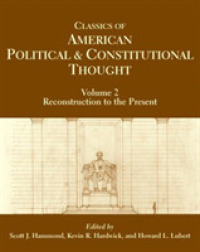 Classics of American Political and Constitutional Thought : Reconstruction to the Present 〈2〉