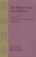 White Snake and Her Son : A Translation of the Precious Scroll of Thunder Peak -- Hardback