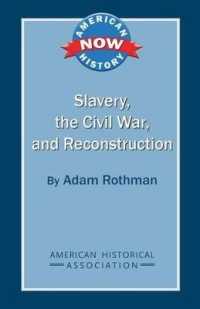 Slavery, the Civil War, and Reconstruction (American History Now)