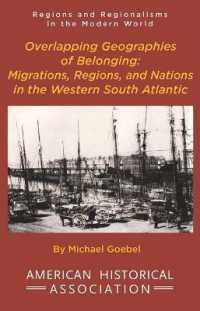 Overlapping Geographies of Belonging : Migrations, Regions, and Nations in the Western South Atlantic