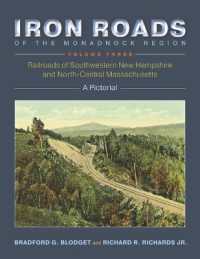 Iron Roads of the Monadnock Region, Volume Three : A Pictorial (Iron Roads of the Monadnock Region)