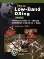 ARRL On4un's Low Band DXing : Antennas， Equipment and Techniques for D