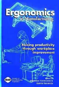 Ergonomics in Manufacturing: Raising Productivity through Workplace Improvement : Society of Manufacturing Engineers Po Box 930, 1sme Dr. Dearborn Mi 48121