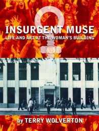 Insurgent Muse : Life and Art at the Woman's Building