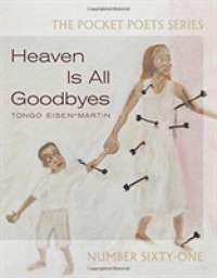 Heaven Is All Goodbyes : Pocket Poets No. 61 (City Lights Pocket Poets Series)