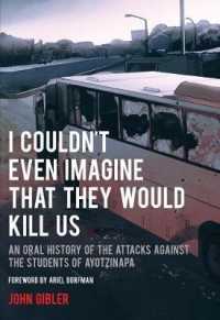 I Couldn't Even Imagine That They Would Kill Us : An Oral History of the Attacks against the Students of Ayotzinapa (City Lights Open Media)