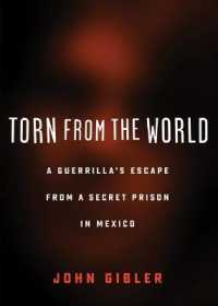Torn from the World : A Guerrilla's Escape from a Secret Prison in Mexico (City Lights Open Media)