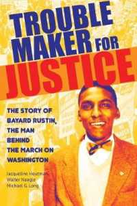 ジャクリーン・ハウトマン et al.『バイヤード・ラスティンの生涯: ぼくは非暴力を貫き、あらゆる差別に反対する』（原書）<br>Troublemaker for Justice : The Story of Bayard Rustin, the Man Behind the March on Washington