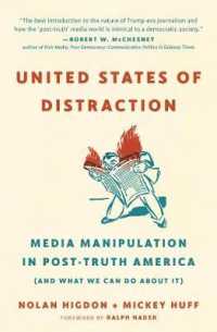 United States of Distraction : Media Manipulation in Post-Truth America (And What We Can Do about It) (City Lights Open Media)
