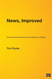News, Improved : How America's Newsrooms Are Learning to Change