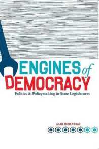 Engines of Democracy : Politics and Policymaking in State Legislatures