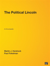 政治家リンカーン：百科事典<br>The Political Lincoln : An Encyclopedia