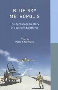 Blue Sky Metropolis : The Aerospace Century in Southern California (Western Histories)