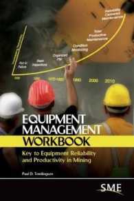 Equipment Management Workbook : Key to Equipment Reliability and Productivity in Mining （Spiral）