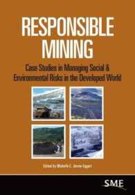Responsible Mining : Case Studies in Managing Social & Environmental Risks in the Developed World