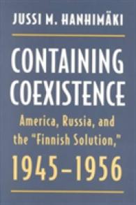 Containing Coexistence : America, Russia and the Finnish Solution, 1945-56