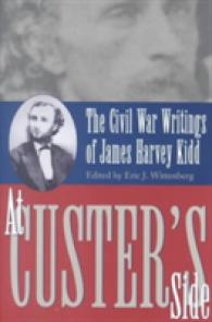 At Custer's Side : The Civil War Writings of James Harvey Kidd
