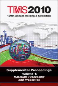 TMS 2010 139th Annual Meeting & Exhibition, Materials Processing and Properties 〈1〉