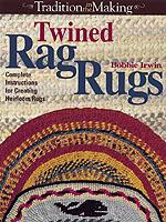 Twined Rag Rugs : Tradition in the Making (Tradition in the Making)