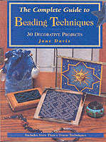 The Complete Guide to Beading Techniques