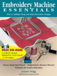 Embroidery Machine Essentials : How to Stabilize, Hoop and Stitch Decorative Designs (Embroidery Machine Essentials) （PAP/CDR）