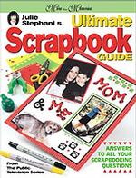Julie Stephani's Ultimate Scrapbook Guide (More than Memories)
