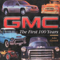 GMC : The First 100 Years