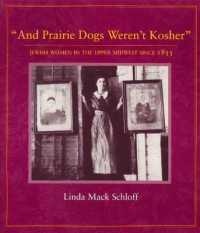 'And Prairie Dogs Weren't Kosher' : Jewish Women in the Upper Midwest since 1855