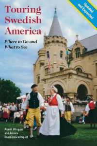 Touring Swedish America : Where to Go and What to See （2ND）