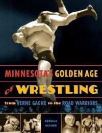 Minnesota's Golden Age of Wrestling : From Verne Gagne to the Road Warriors