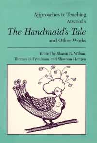 Approaches to Teaching Atwood's the Handmaid's Tale and Other Works (Approaches to Teaching World Literature S.)