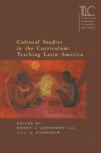 Cultural Studies in the Curriculum: Teaching Latin America (Teaching Languages, Literatures, and Cultures)