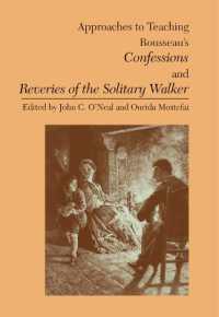 ルソー『告白』『孤独な散歩者の夢想』教授法<br>Approaches to Teaching Rousseau's Confessions and Reveries of the Solitary Walker (Approaches to Teaching World Literature S.)