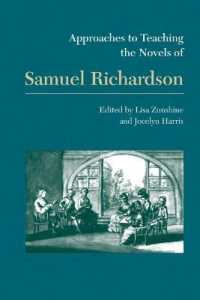 リチャードソン小説作品教授法<br>Approaches to Teaching the Novels of Samuel Richardson (Approaches to Teaching World Literature S.)