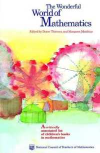The Wonderful World of Mathematics : A Critically Annotated List of Children's Books in Mathematics （2ND）