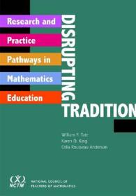 Disrupting Tradition : Research and Practice Pathways in Mathematics Education