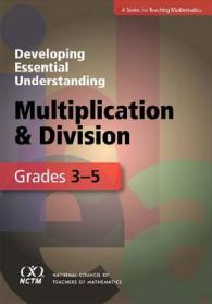 Developing Essential Understanding - Multiplication and Division for Teaching Math in Grades 3-5 (Developing Essential Understanding)